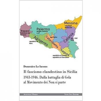 Il fascismo clandestino in Sicilia 1943-1946. Dalla battaglia di Gela al movimento dei Non si parte
