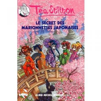 Tea Stilton Le Secret Des Marionnettes Japonaises N10 (Thea Stilton)