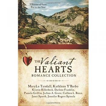 The Valiant Hearts Romance Collection : 9 Stories of Love Put to