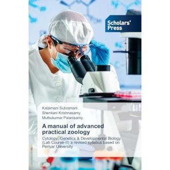 Subramani, Kalaimani: A manual of advanced practical zoology