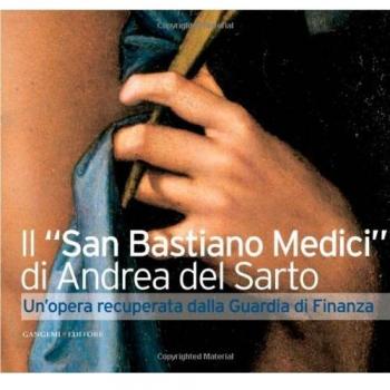 Il «San Sebastiano Medici» di Andrea del Sarto. Un'opera recuperata dalla Guardia di Finanza
