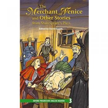 Oxford Progressive English Readers Level 3: the merchant of