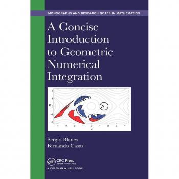 Vitalsource Technologies, Inc. A Concise Introduction To Geometric Numerical Integration
