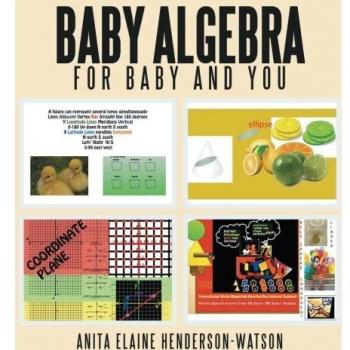 Baby Algebra For Baby and You: Now Algebra is for Everyone