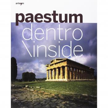 Paestum dentro. Ediz. italiana e inglese