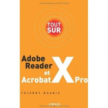 Tout sur adobe reader x et acrobat x pro