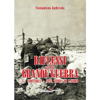 Riflessi della grande guerra tra ciociaria e alta terra di lavoro