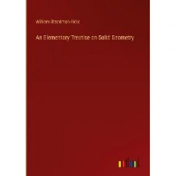 An Elementary Treatise on Solid Geometry