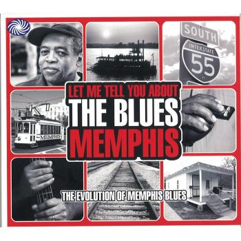 Let Me Tell You About The Blues-Memphis