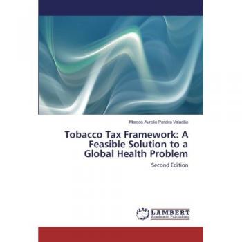 Pereira Valadão, Marcos Aurelio: Tobacco Tax Framework: A Feasible Solution to a Global Health Problem