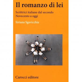 Il romanzo di lei. Scrittrici italiane dal secondo Novecento a oggi