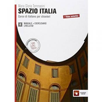 Spazio Italia. Corso di italiano per stranieri. Per le Scuole superiori. Con espansione online. Vol. 4
