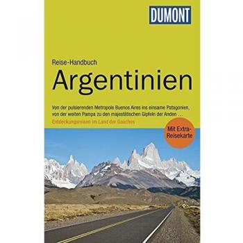 DuMont Reise-Handbuch Reiseführer Argentinien: mit Extra-Reisekarte