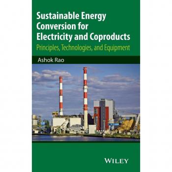 Sustainable Energy Conversion for Electricity and Coproducts by Ashok Rao