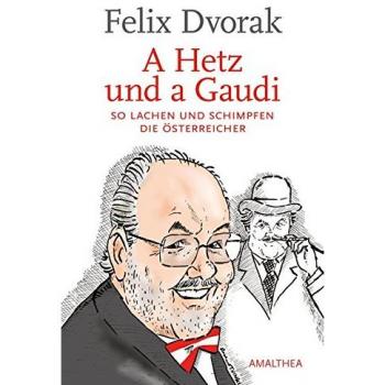 A Hetz und a Gaudi: So lachen und schimpfen die Österreicher