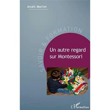 Un autre regard sur Montessori