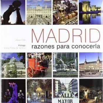 Madrid. Razones para conocerlo