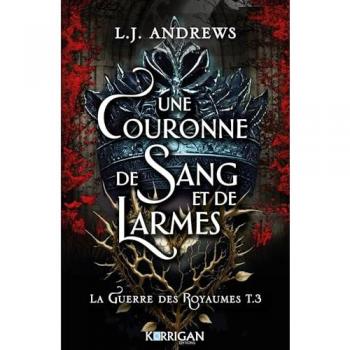 La guerre des royaumes T3: Une couronne de sang et de larmes