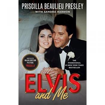 Elvis And Me: The True Story Of The Love Between Priscilla Presley And The King Of Rock N' Roll