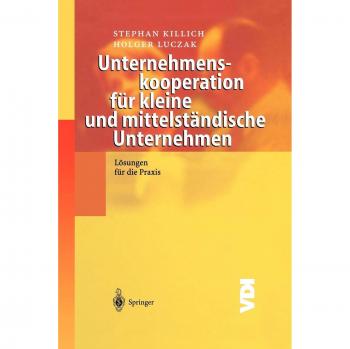 Unternehmenskooperation für kleine und mittelständische Unternehmen: Lösungen für die Praxis