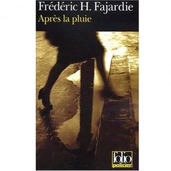 F. Fajardie Apres La Pluie (Folio Policier)