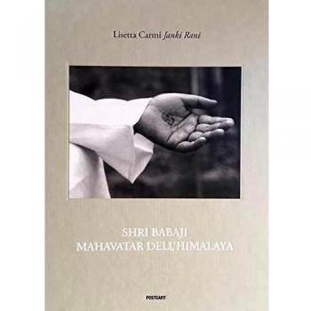 Shri Babaji Mahavatar dell'Himalaya. Ediz. italiana e inglese