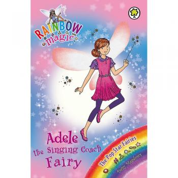 Adele the Singing Coach Fairy: The Pop Star Fairies Book 2