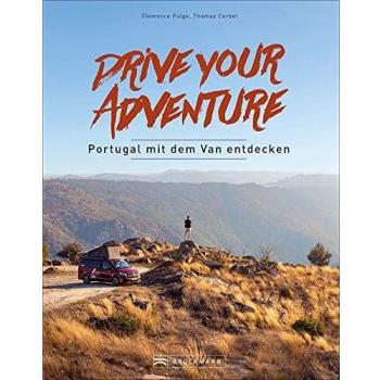 Clémence Polge Reiseführer Vanlife: Drive Your Adventure. Portugal Mit Dem Van Entdecken. Infos Zur Vorbereitung Und Durchführung Eines Camper Urlaubs.