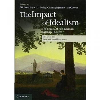 The Impact of Idealism: Volume 3