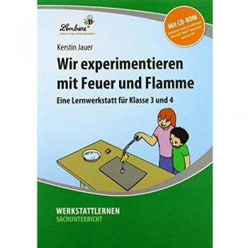 Kerstin Jauer Wir Experimentieren Mit Feuer Und Flamme: Grundschule, Sachunterricht, Klasse 3-4