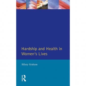 Hardship & Health Womens Lives