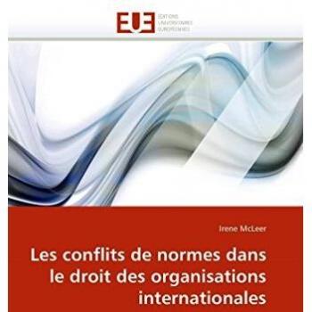 Les conflits de normes dans le droit des organisations internationales