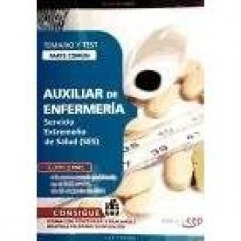 AUXILIAR DE ENFERMERÍA. SERVICIO EXTREMEÑO DE SALUD. TEMARIO Y TEST COMÚN