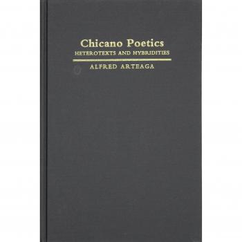 Chicano Poetics: Heterotexts and Hybridities (Cambridge Studies in American Literature and Culture, Band 109)