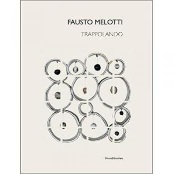 Fausto Melotti. Trappolando. Catalogo della mostra