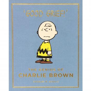 The Genius of Charlie Brown: Peanuts Guide to Life by Charles M. Schulz (English