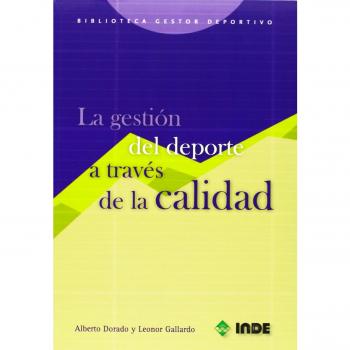 La gestión del deporte a través de la calidad (Tapa blanda).