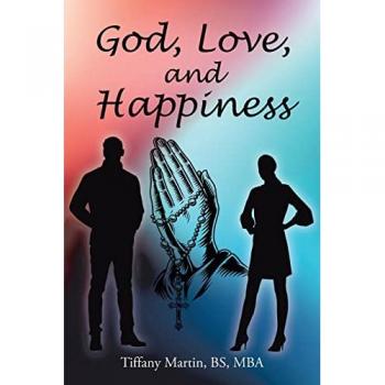 Martin, BS MBA Tiffany: God, Love, and Happiness