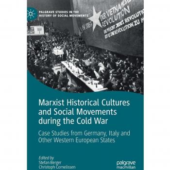 Marxist Historical Cultures and Social Movements during the Cold War