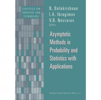 Asymptotic Methods in Probability and Statistics with Applications