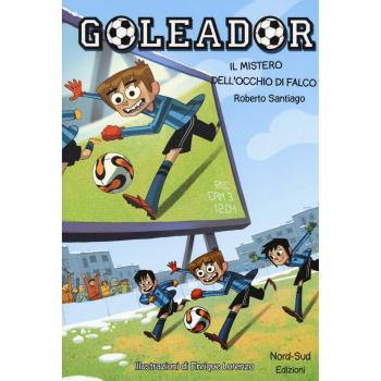 Il mistero dell'occhio di falco. Goleador. Ediz. a colori. Vol. 4