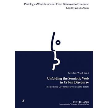 Unfolding the Semiotic Web in Urban Discourse: In Scientific Cooperation with Daina Teters (Philologica Wratislaviensia: From Grammar to Discourse)