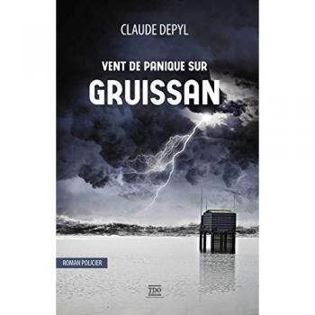 Claude Depyl Vent De Panique Sur Gruissan