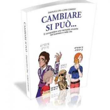 Cambiare si può... E conquistare una mentalità vincente nel business e nella vita