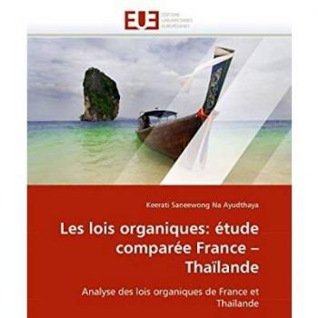 Les lois organiques: étude comparée France – Thaïlande: Analyse des lois organiques de France et Thaïlande