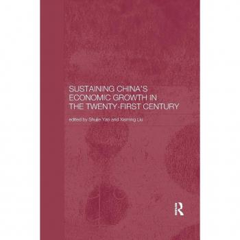 Sustaining China's Economic Growth in the Twenty-first Century (Routledge Studies on the Chinese Economy)