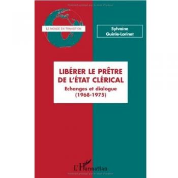 Libérer le prêtre de l'Etat clérical : Echanges et dialogue