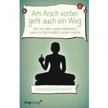 Am Arsch vorbei geht auch ein Weg