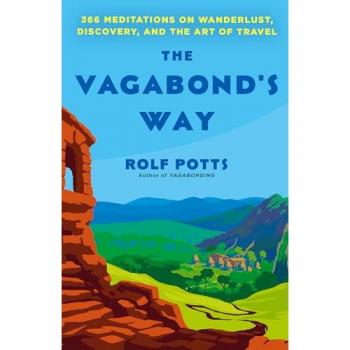 Rolf Potts The Vagabond's Way