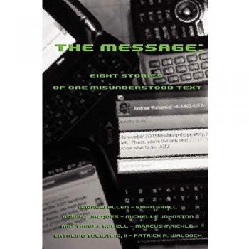 The Message: Eight Stories of One Misunderstood Text